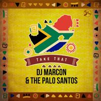 Dj Marcon & The Palo Santos - Take That
