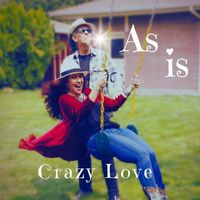 Crazy Love - As Is