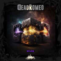 DeadRomeo - Bricks (Explicit)