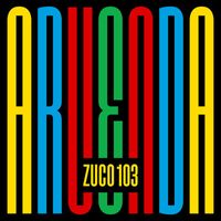 Zuco 103 - Aruenda