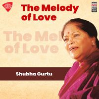 Shobha Gurtu - The Melody of Love