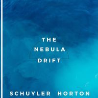 Schuyler Horton - The Nebula Drift
