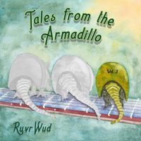 Ryvrwud - Tales from the Armadillo, Vol 3