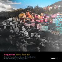 Sequences - Barrio Funk EP
