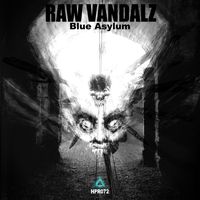 Raw Vandalz - Blue Asylum