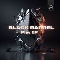 Black Barrel - Play EP