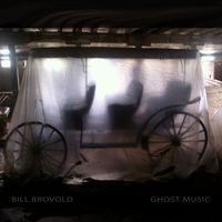 Bill Brovold - Ghost Music