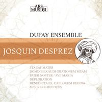Dufay Ensemble - Josquin Des Prez