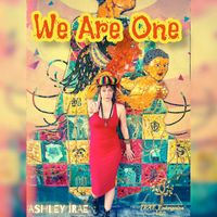 Ashley IRAE - We Are One