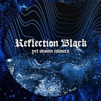 Reflection Black - Yet Unseen Colours