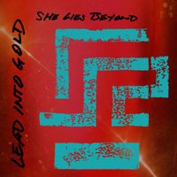 Lead into Gold - She Lies Beyond
