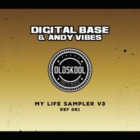 Digital Base, Andy Vibes - My Life Sampler V3