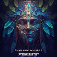 Ascent - Shamanic Whisper