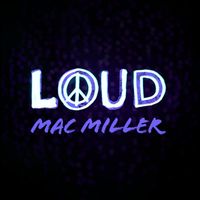 Mac Miller - Loud (Explicit)