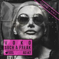 Voko - Such a Freak (Pit Ahmeti Remix)