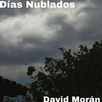 David Morán - Días Nublados