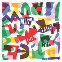 Mike Taylor - Feel Good