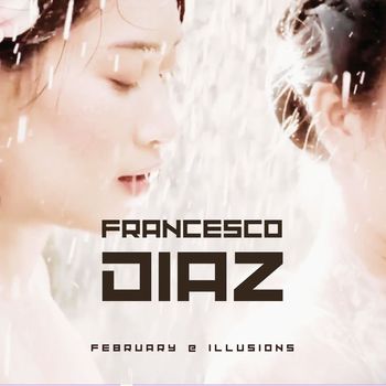 Francesco Diaz - February@Illusions
