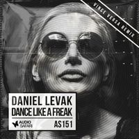 Daniel Levak - Dance Like a Freak (Vince Versa Remix)