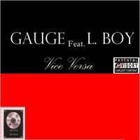 Gauge - Vice Versa (feat. L. Boy) (Explicit)