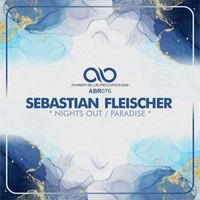 Sebastian Fleischer - Nights Out / Paradise