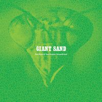 Giant Sand - Backyard Bbq Broadcast (25th Anniversary Edition)