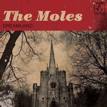 The Moles - Dreamland
