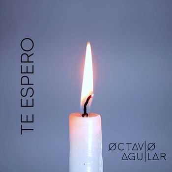 Octavio Aguilar - Te Espero