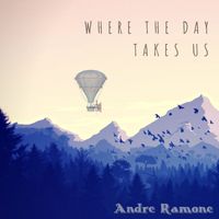 Andre Ramone - Where the Day Takes Us