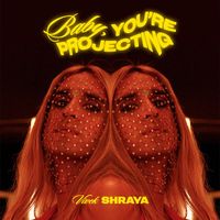 Vivek Shraya - Baby, You're Projecting (Explicit)