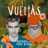 Muerdo - Vueltas (feat. Pure Negga)