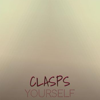 Various Artists - Clasps Yourself