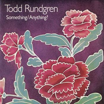 Todd Rundgren - Something / Anything?