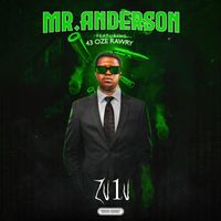 Zu1u - Mr. Anderson (feat. 43oze & R.A.W.R.Y) (Explicit)