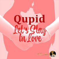 Qupid - "Let's Stay in Love"