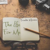 Frankie Moreno - The Life For Me