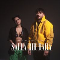 Mel - SALLA BIR DAHA (feat. Ardian Bujupi)