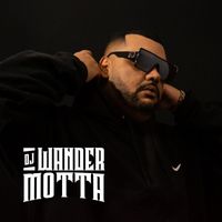 DJ WANDER MOTTA - Chega de tristeza amor, Senta com Alegria (Explicit)