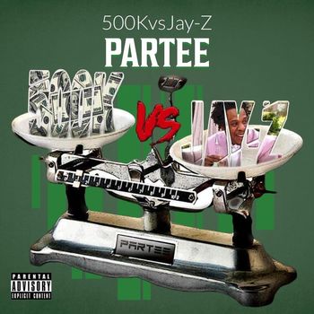 Partee - 500kvsjay-Z (Explicit)