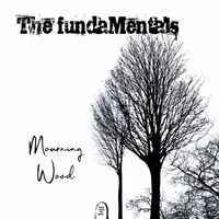 The Fundamentals - Mourning Wood (Explicit)
