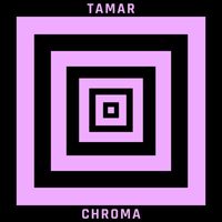 Tamar - Chroma
