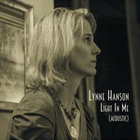 Lynne Hanson - Light in Me (Acoustic)