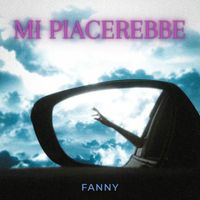 fanny - Mi Piacerebbe (Explicit)
