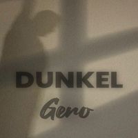 Gero - Dunkel (Explicit)