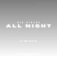 Nia Dinero - All Night