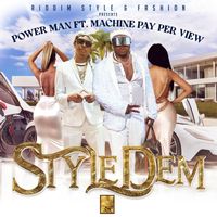 Powerman - Style Dem (feat. Machine Pay Per View)