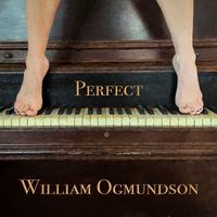 William Ogmundson - Perfect