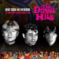 The Direct Hits - Here, There or Anywhere: 23 Mod Pop Classics 1982-1986