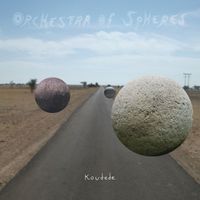 Orchestra Of Spheres - Koudede