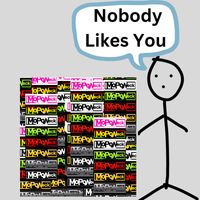 MopoNeck - Nobody Likes You
